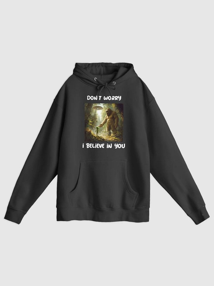 "Don't Worry, I Believe in You" Hoodie product image (1)