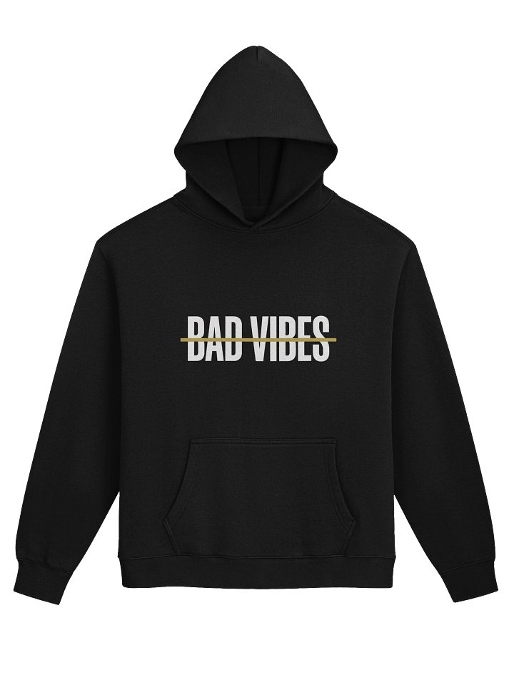 Bad Vibes Not Welcome Hoodie product image (1)