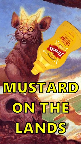 Mustard on the lands, bro! #magicthegathering #magic #mtg #mtgarena #magicarena #powrdragn