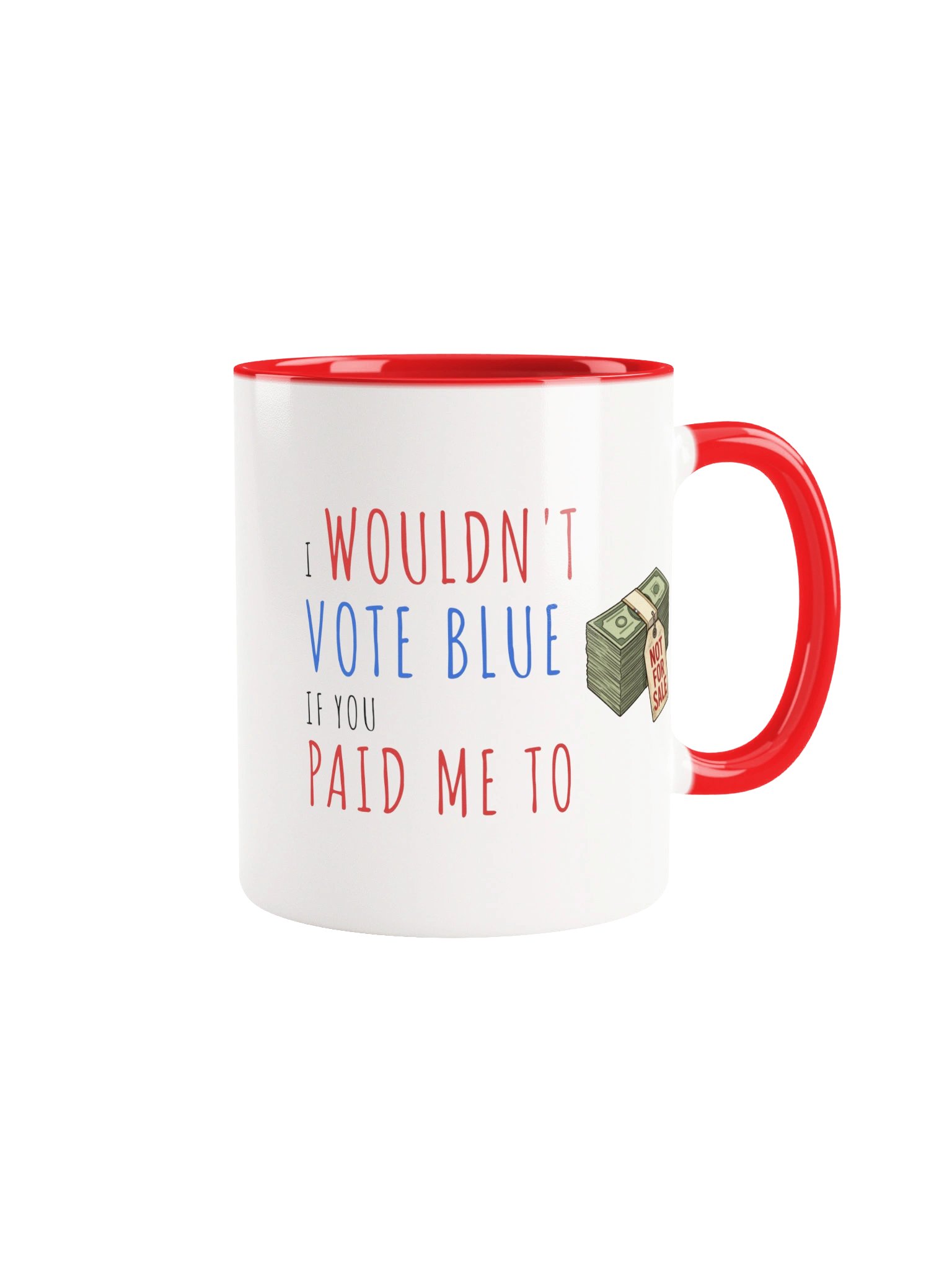 The Paid Me To Mug - Red Handle product image (1)