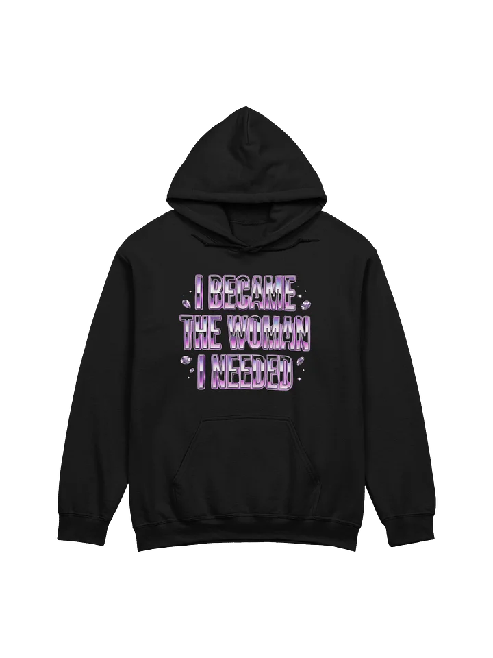 I Became The Woman I Needed – Chrome Statement Hoodie product image (2)