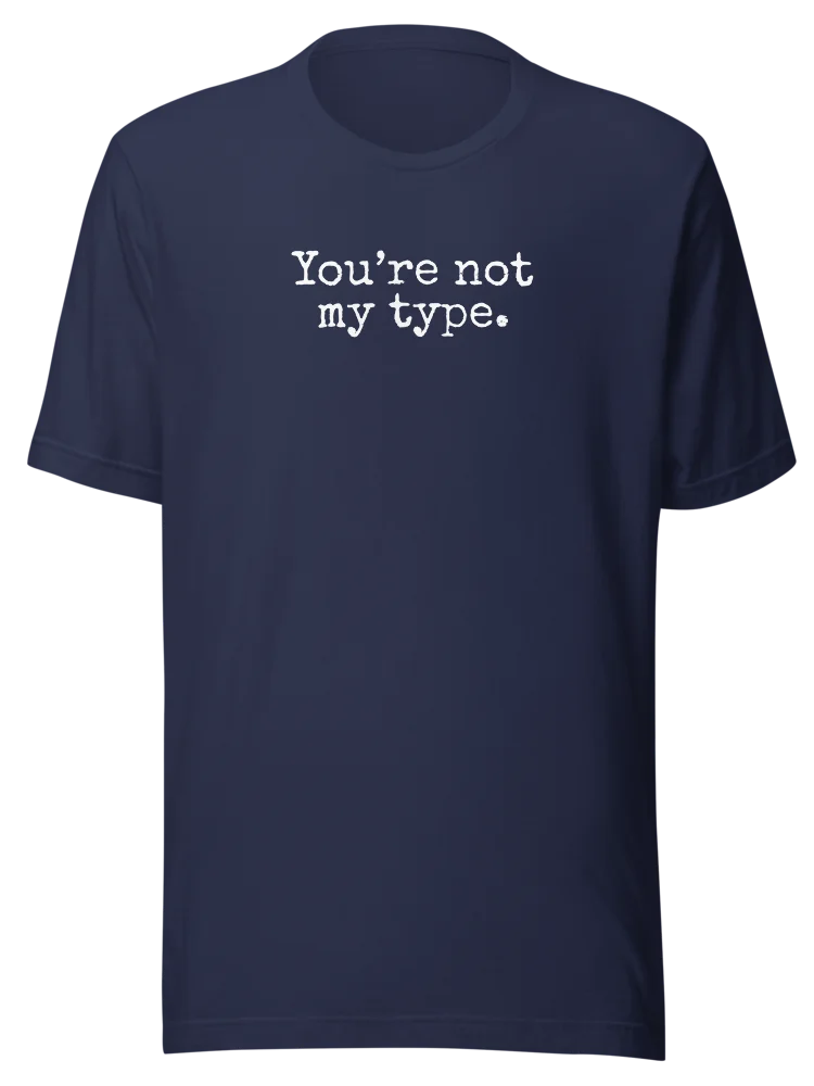 You're Not My Type / Private Collection Tee product image (13)