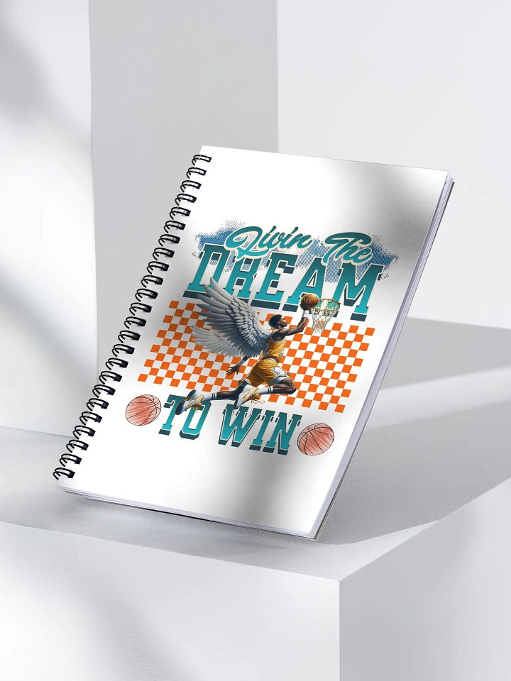 Livin The Dream To Win Basketball Dunk Spiral Notebook product image (2)