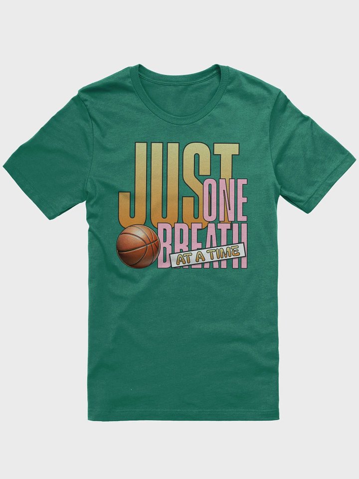 Just One Breath At A Time Basketball Motivational T-Shirt product image (1)