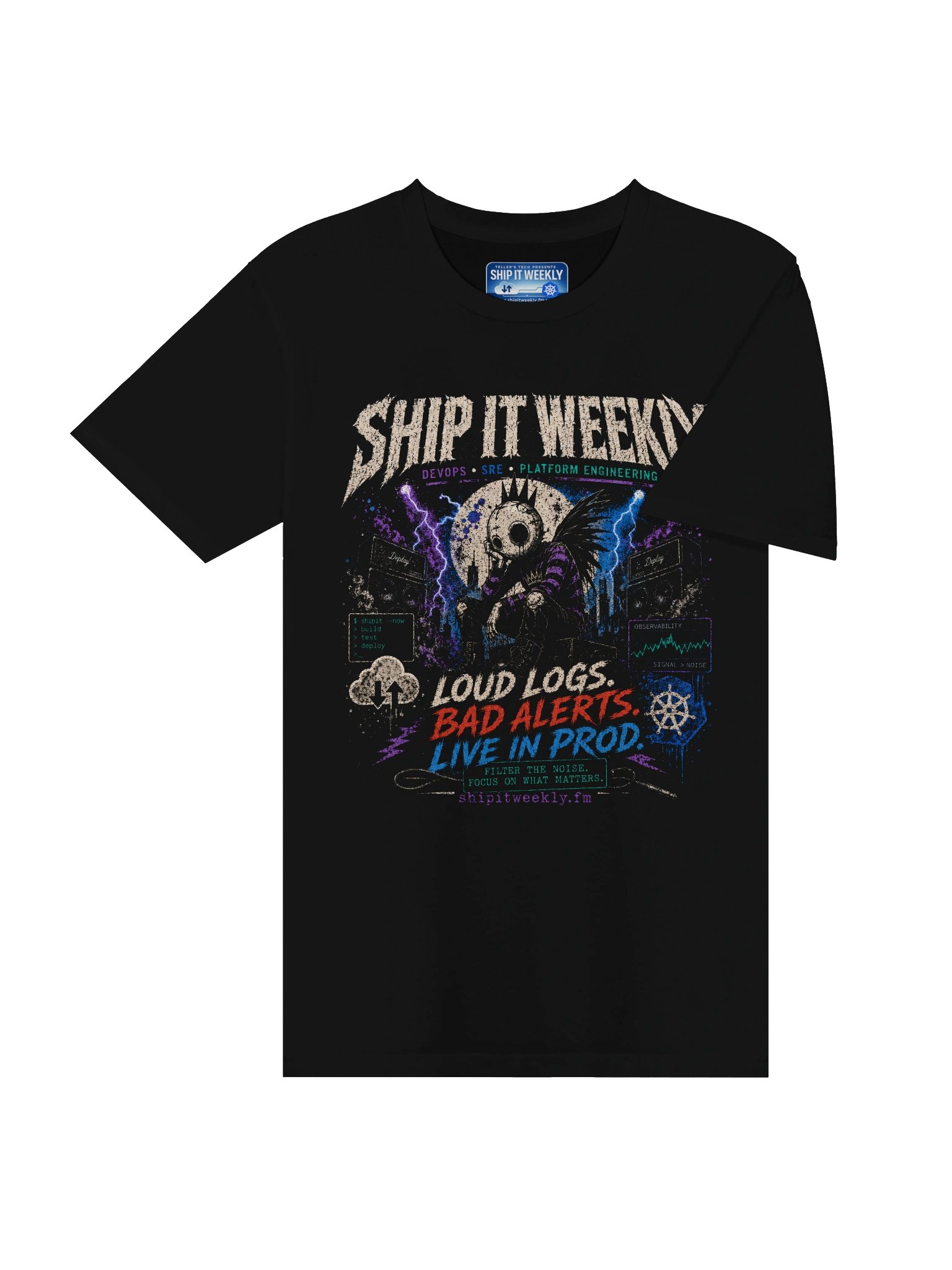 Loud Logs, Bad Alerts, Live in Prod | Ship It Weekly DevOps Tee product image (4)