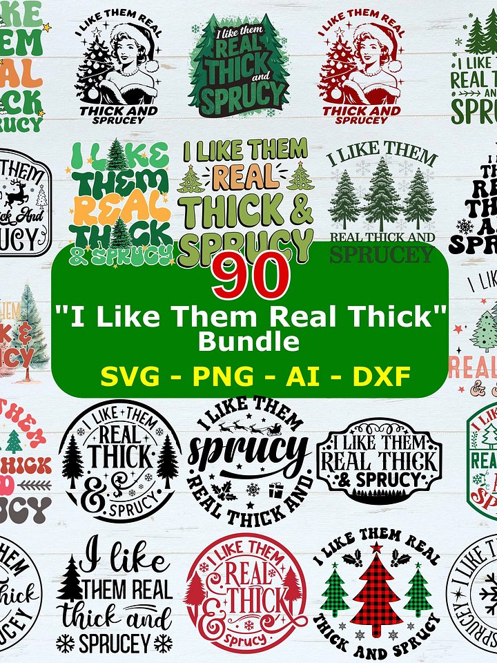 I like them real thick and sprucy bundle svg png Thick and sprucey bundle svg product image (1)