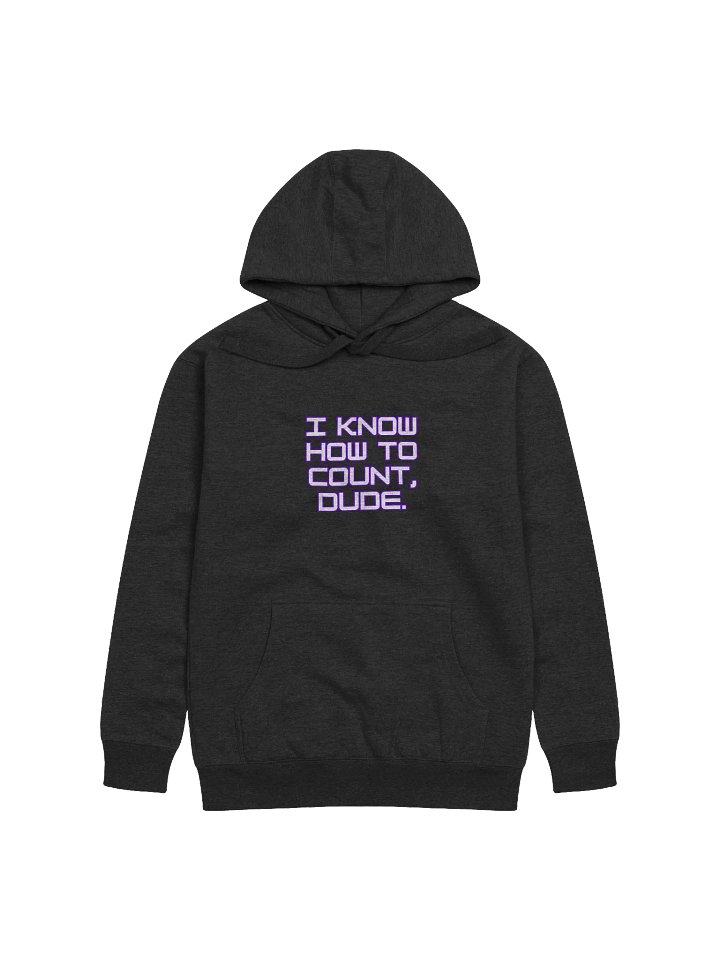 I KNOW HOW TO COUNT, DUDE SWEATSHIRT product image (1)