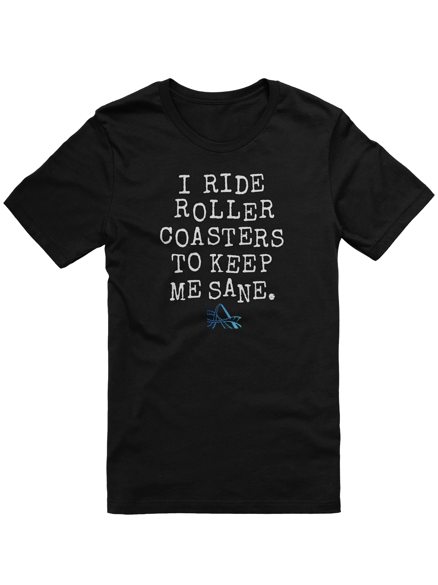 Roller Coasters Keep Me Sane product image (7)
