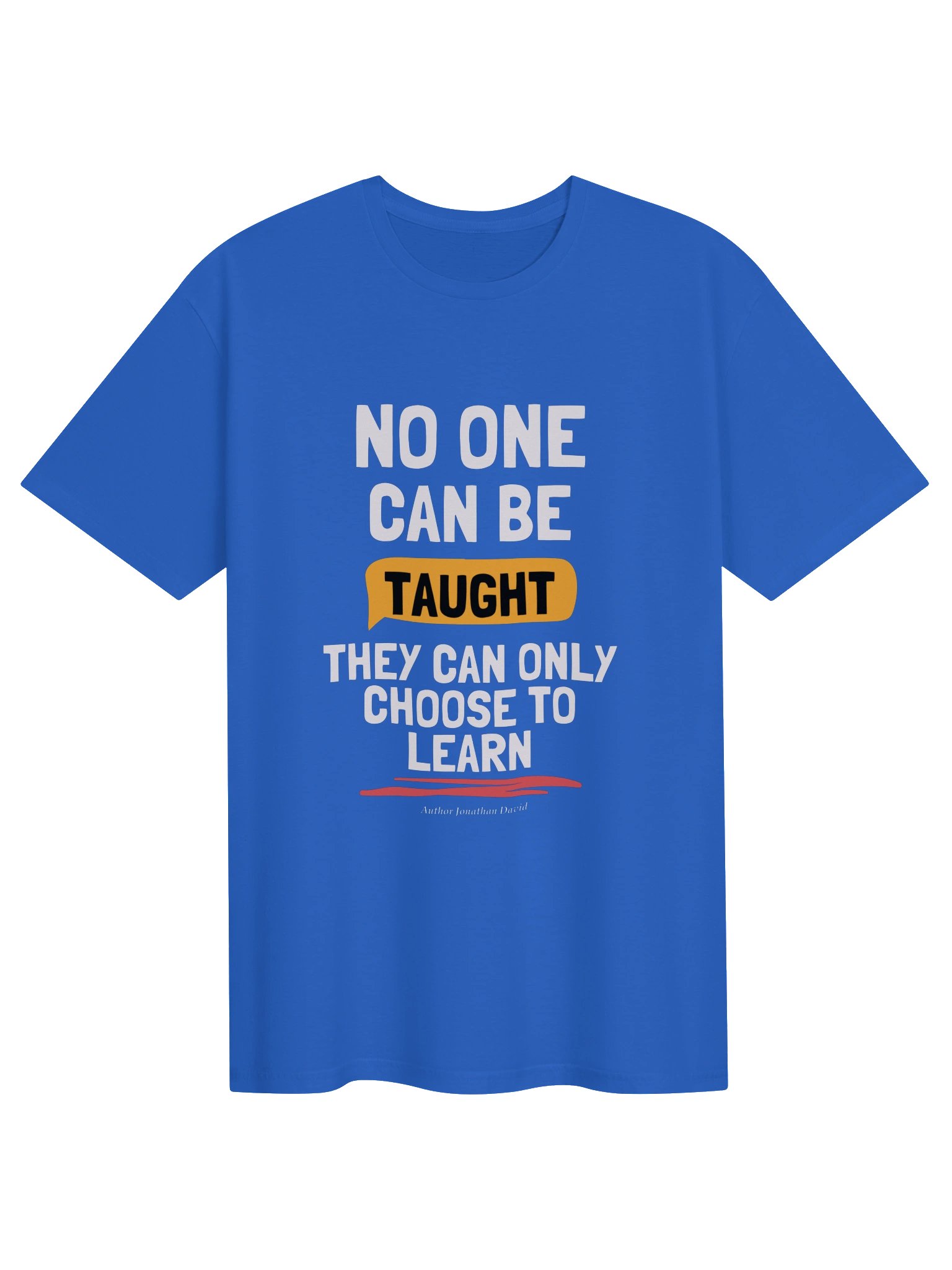 No one can be taught, they can only choose to learn product image (1)