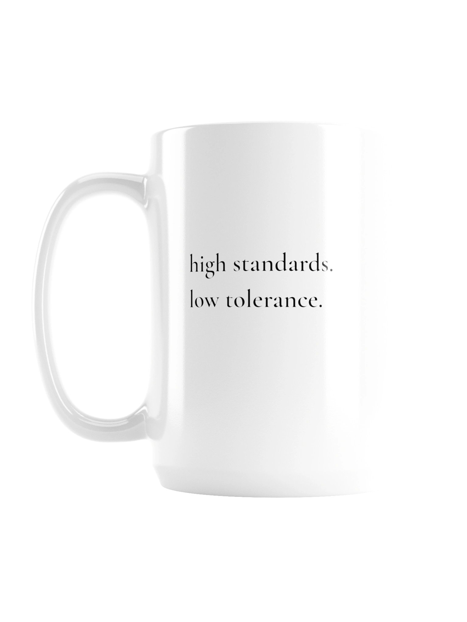 High Standards. Low Tolerance Mug product image (2)