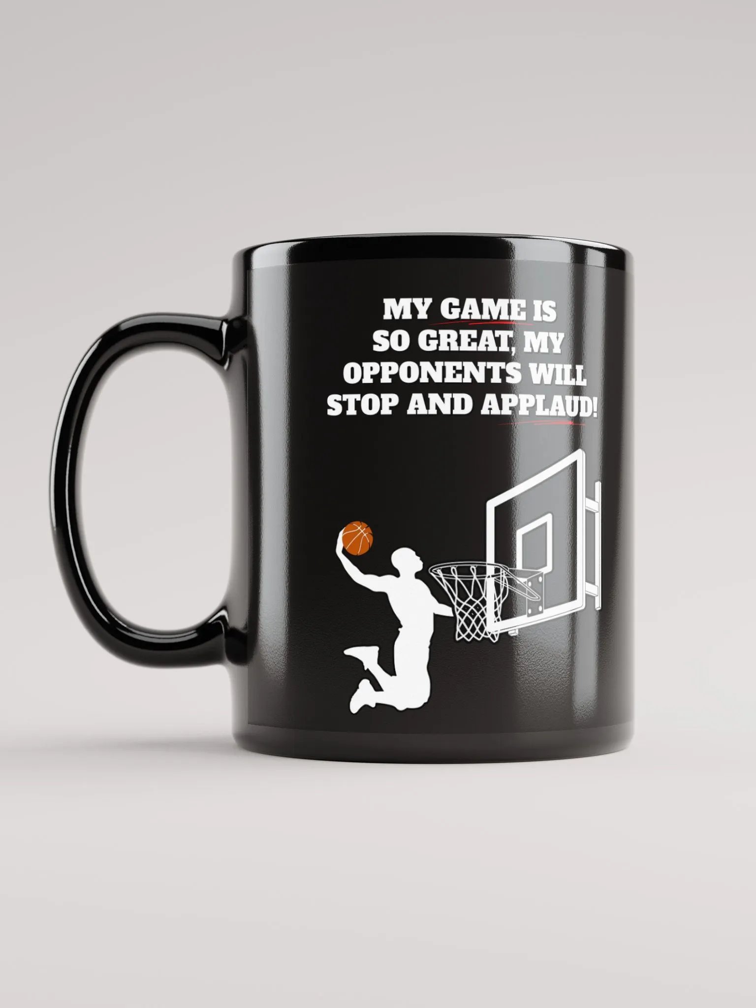 My Game Is So Great, My Opponents Will Stop And Applaud! Men's Black Mug product image (11)
