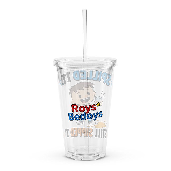 Spilled It. Still Sipped It. – Roys Bedoys Clear Tumbler product image (2)