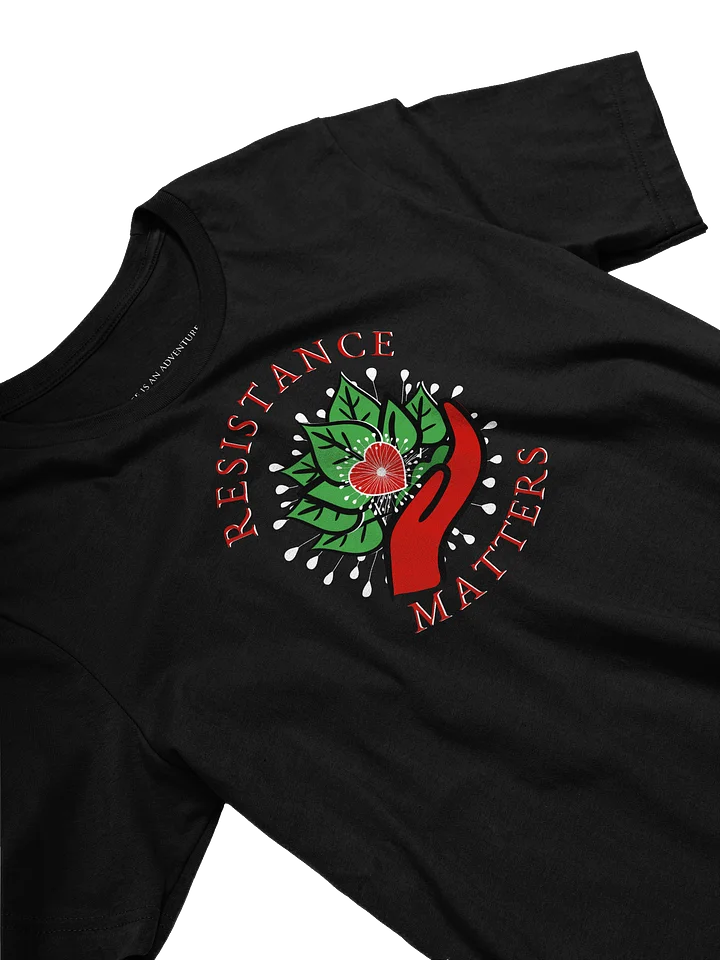 Resistance Matters T-Shirt product image (2)
