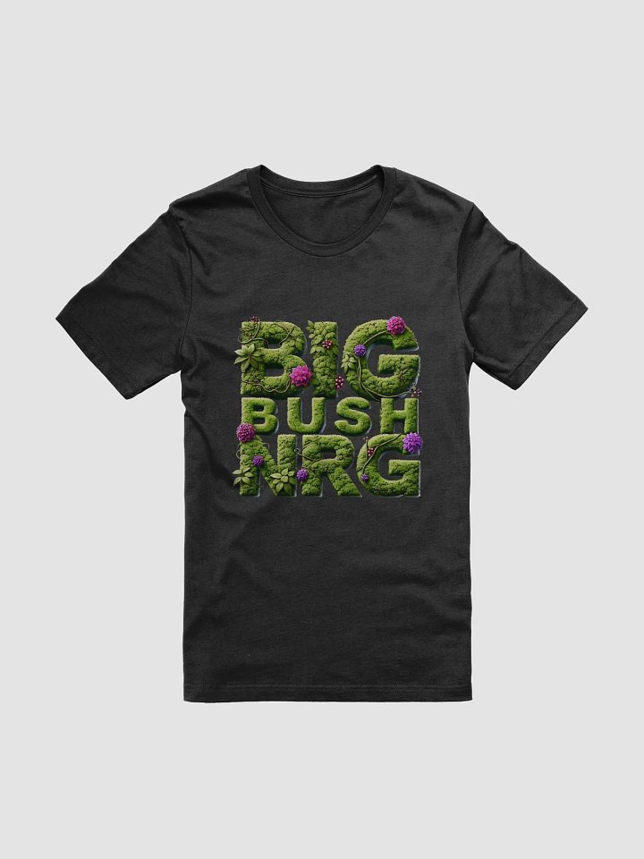Big Bush Energy T-Shirt product image (1)