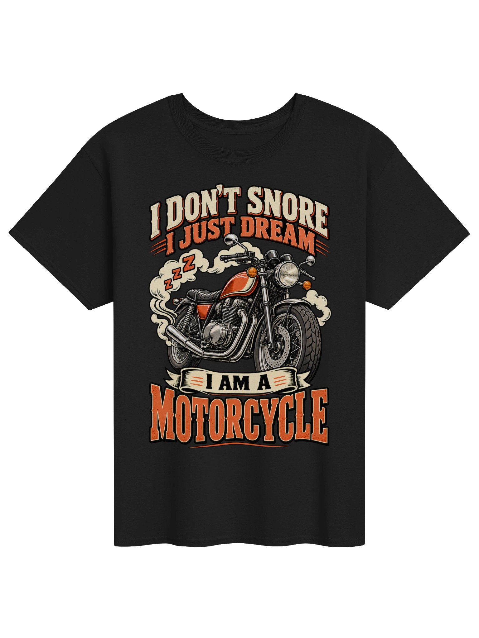 I Don't Snore I Dream I'm a Motorcycle Funny Biker T-Shirt product image (1)