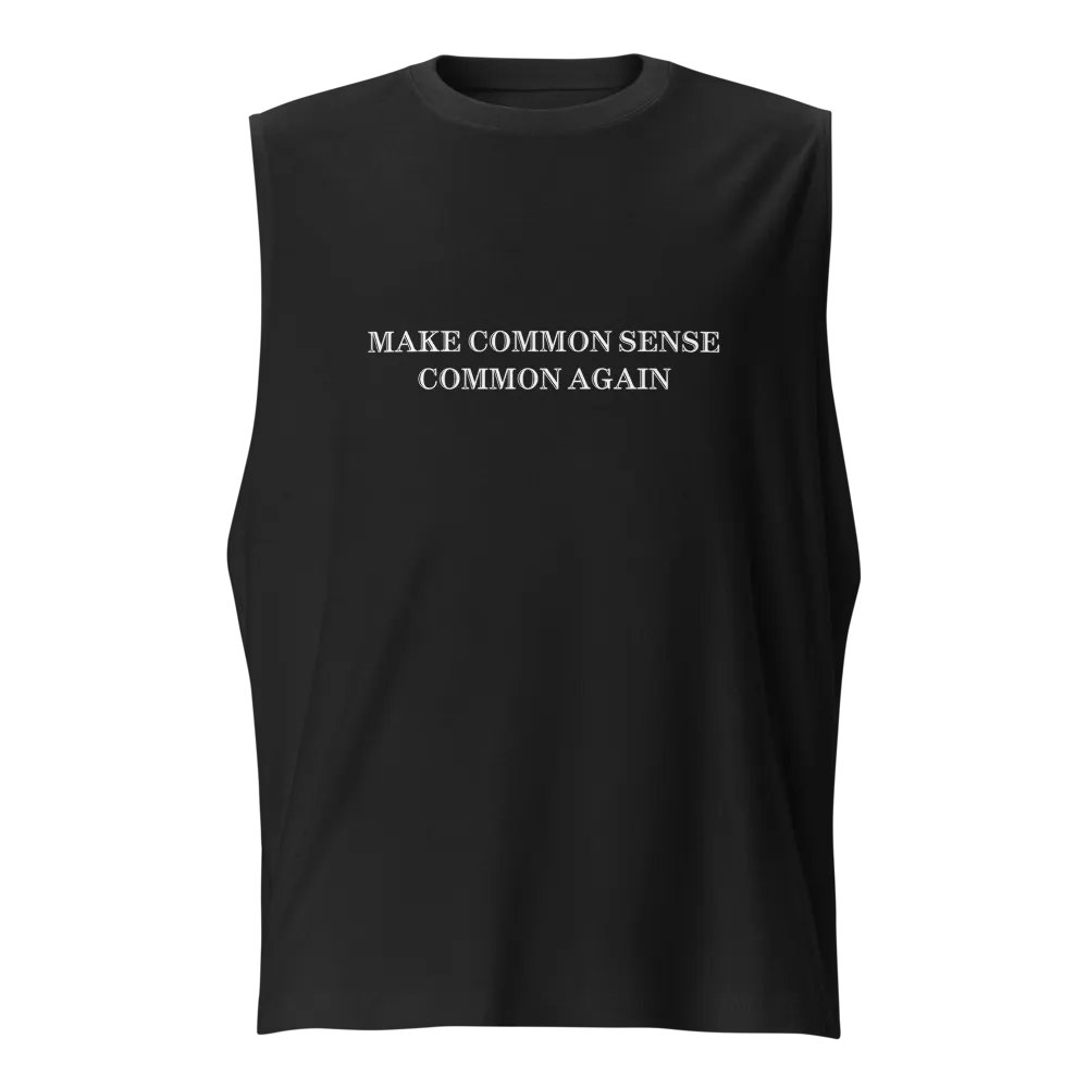 MAKE COMMON SENSE COMMON AGAIN Muscle Tank product image (1)