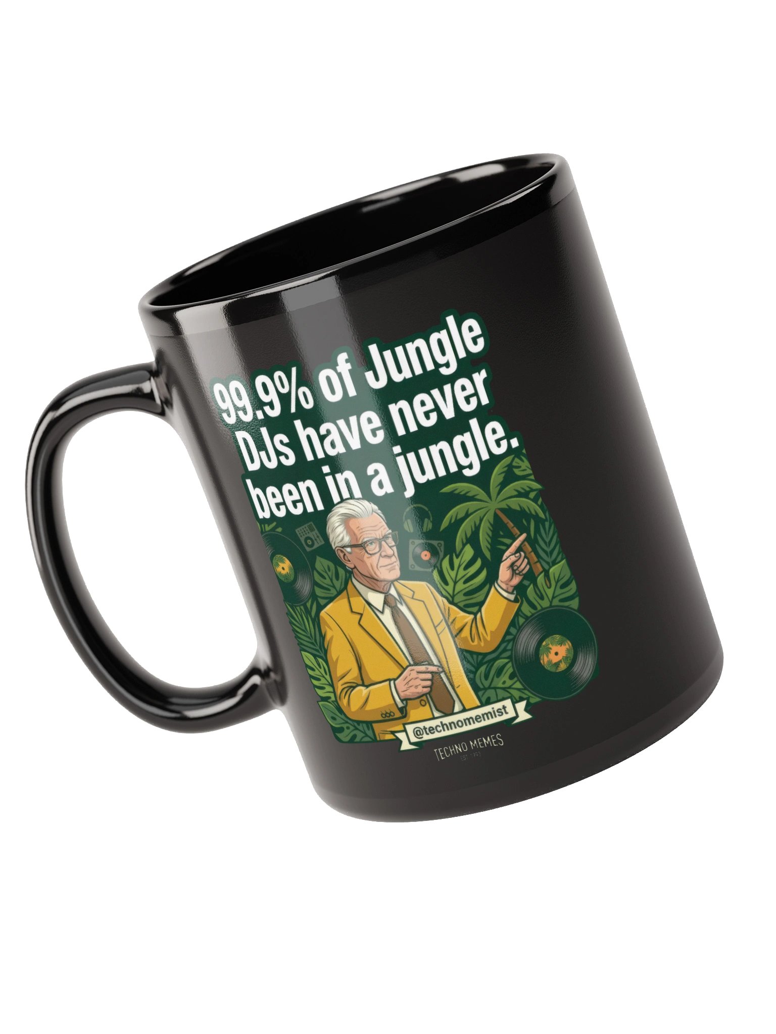 "99.9% of Jungle DJs Have Never Been In A Jungle" Mug product image (10)