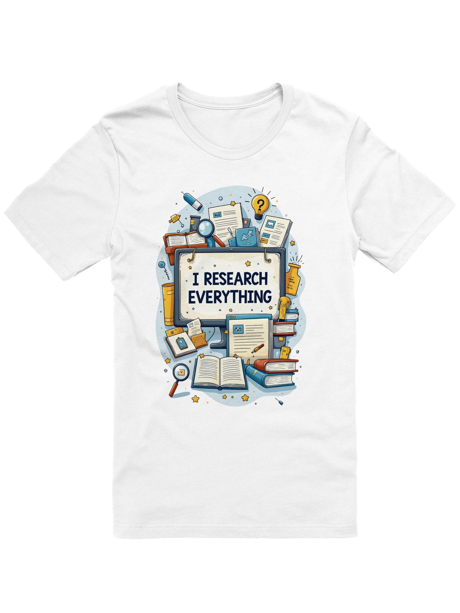 I Research Everything Humor T-Shirt product image (1)