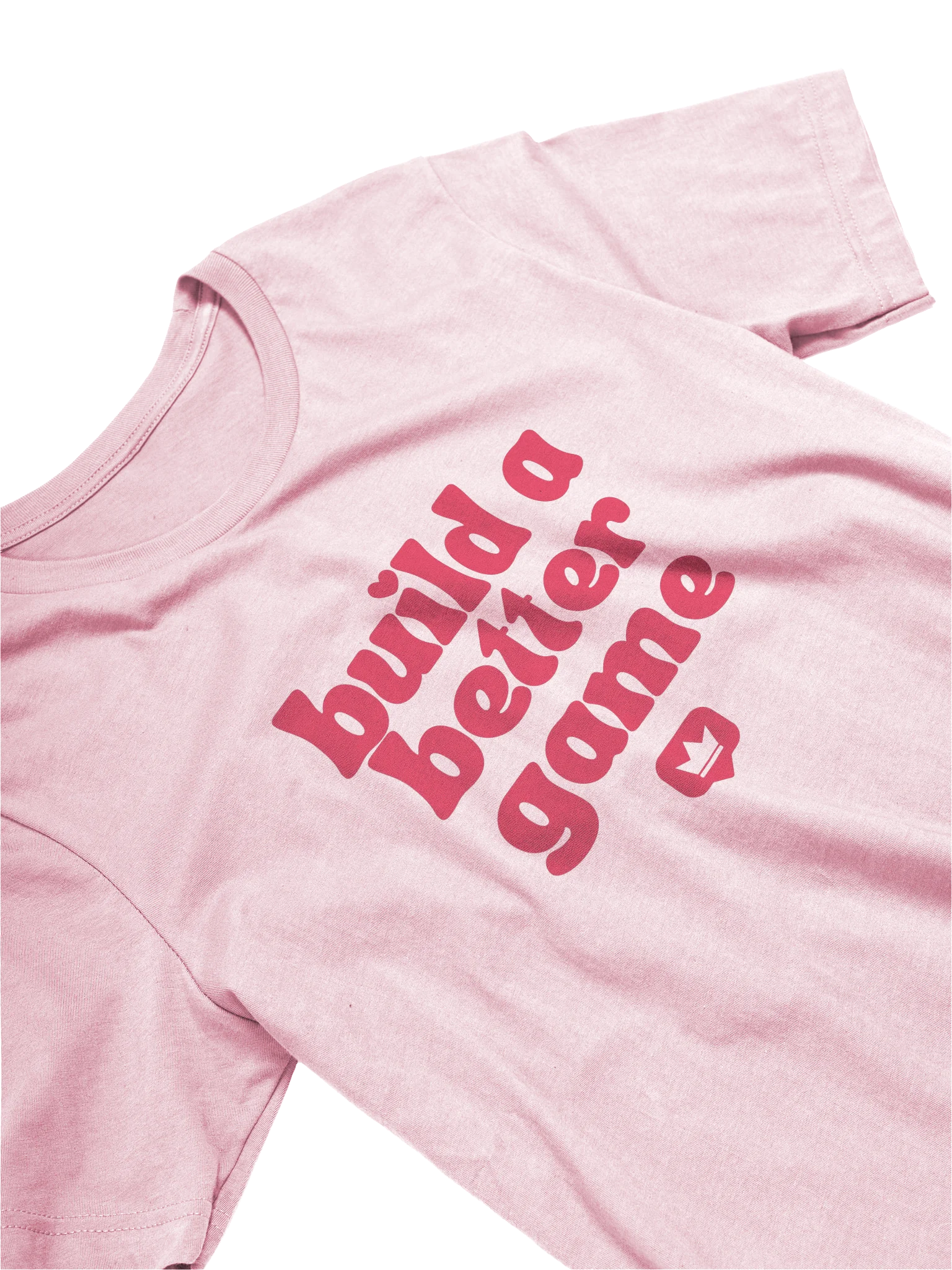 'Build A Better Game' Pink T-Shirt product image (3)