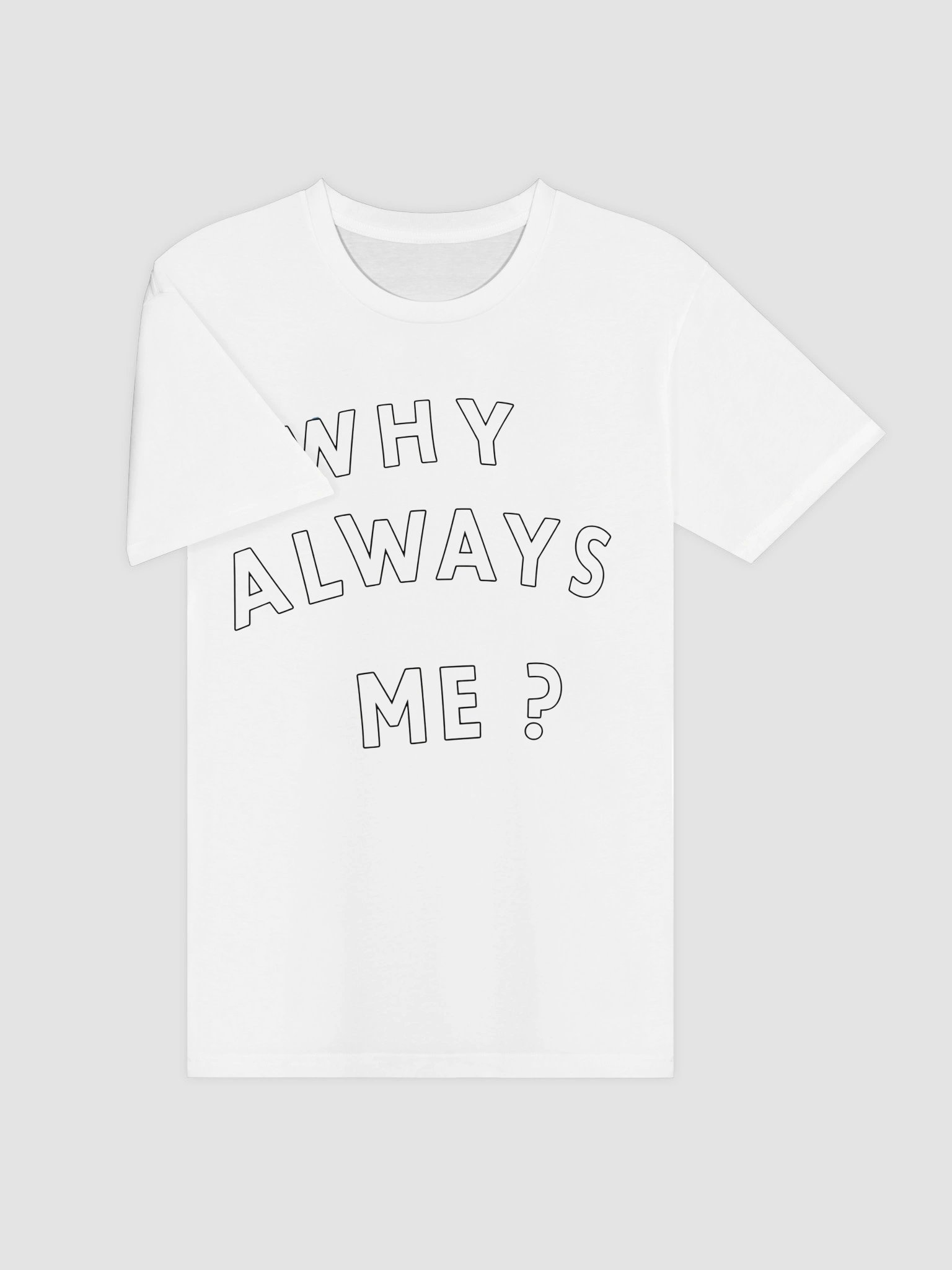 WHY ALWAYS ME? product image (10)