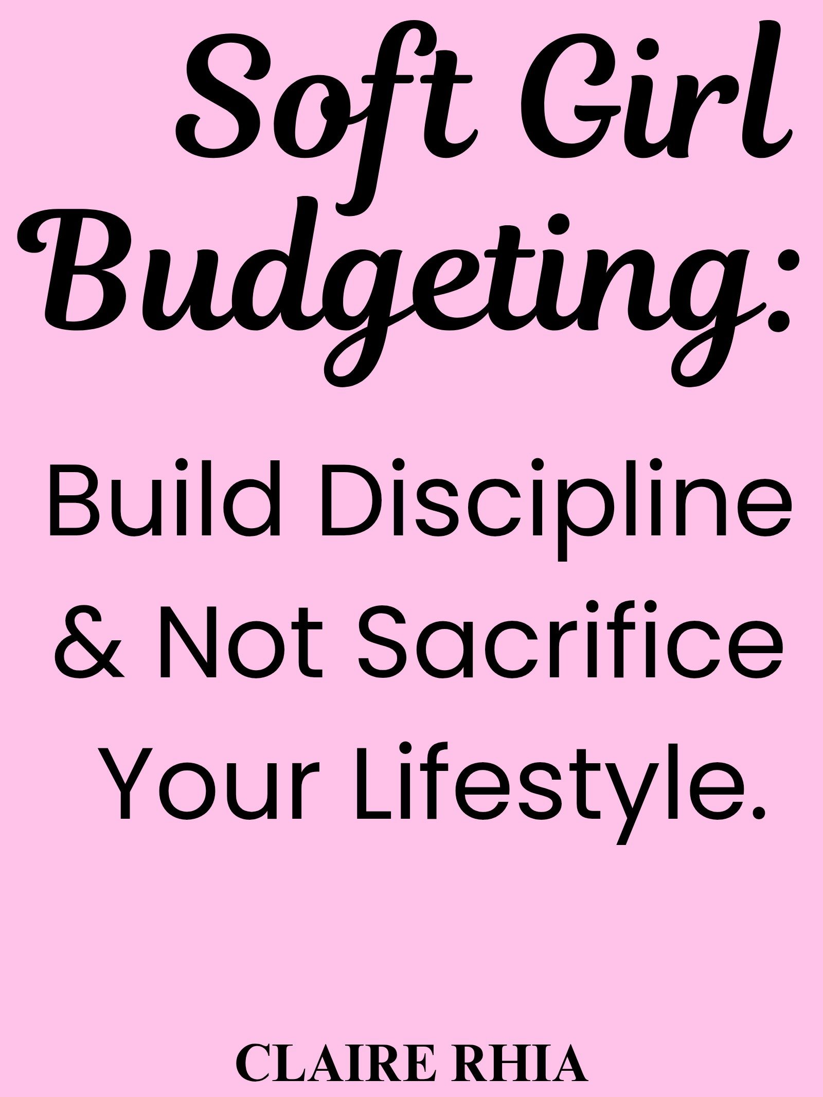 Soft Girl Budgeting: Build Discipline & Not Sacrifice Your Lifestyle. (ebook) product image (1)