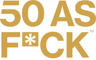 50 as FCK™ -- 50th Birthday Gift Ideas, Apparel, and Party Decorations