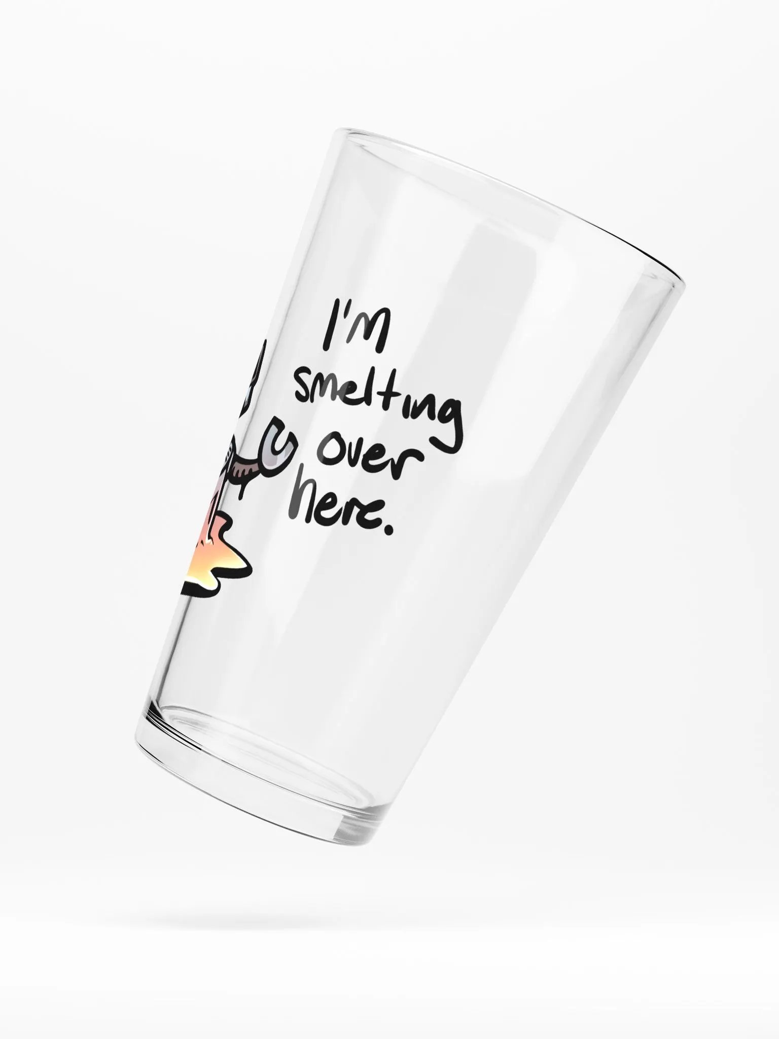 Smeltin' over here - Drink Glass product image (5)