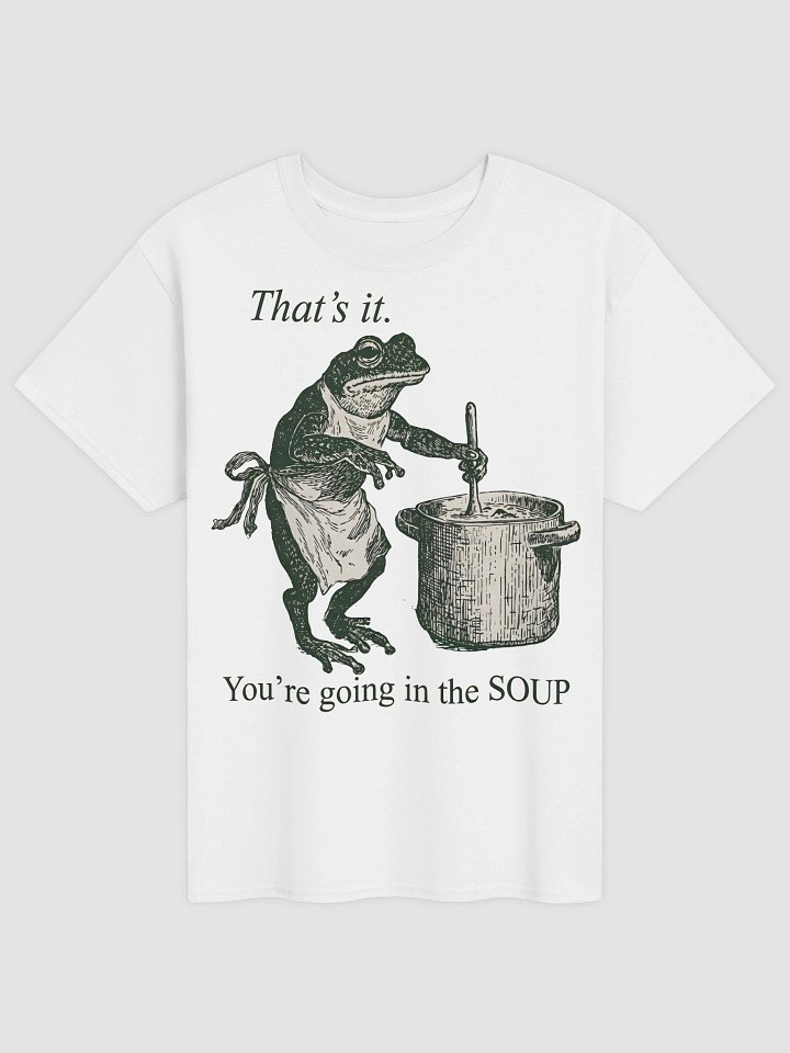 Funny Frog That's It You're Going in the Soup Shirt product image (2)