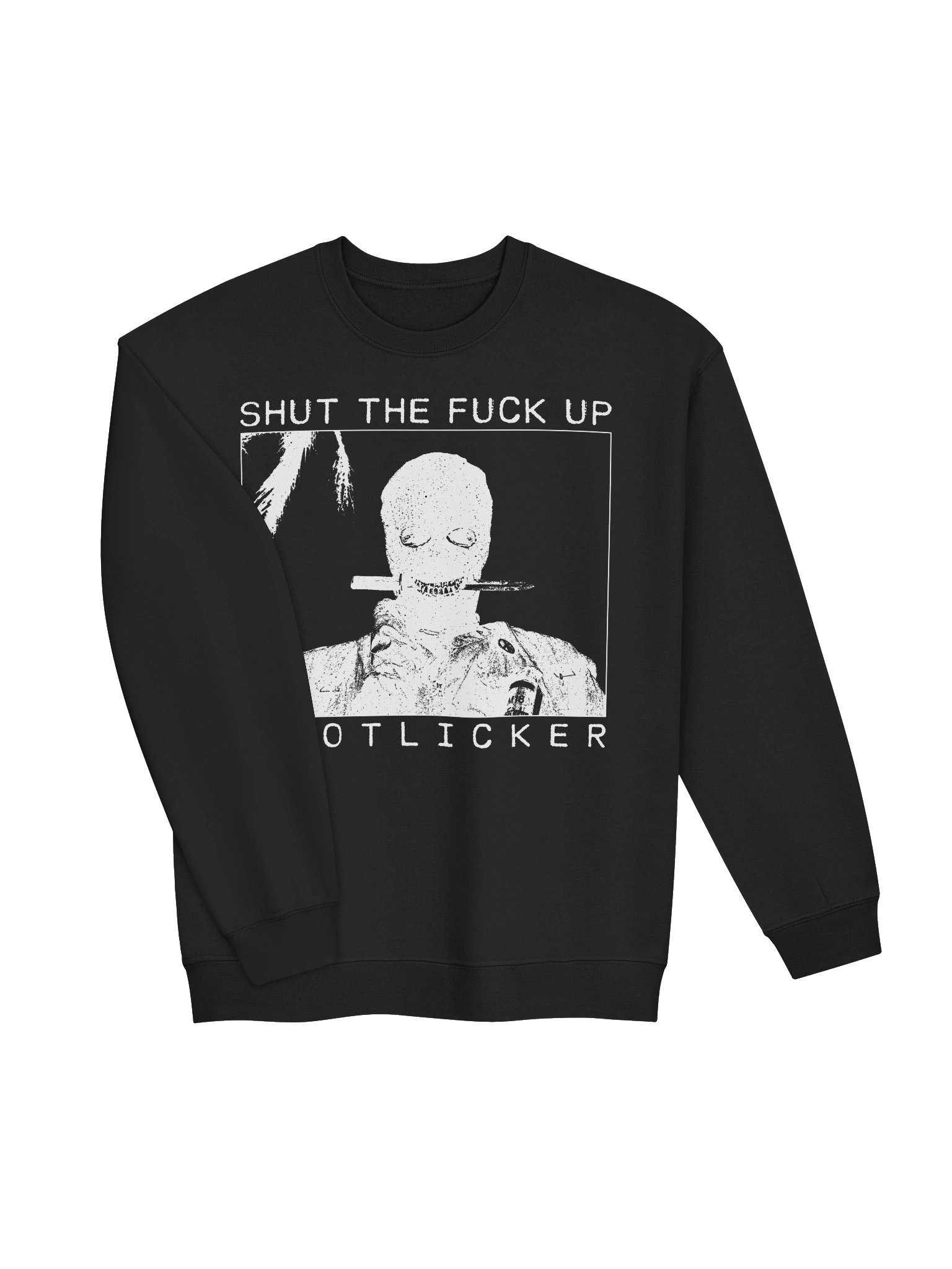 SHUT THE FUCK UP BOOTLICKER product image (3)