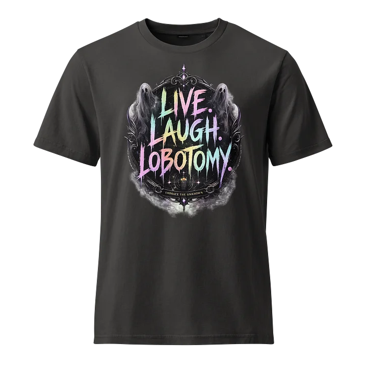 Live Laugh Lbotomy Unisex T-Shirt product image (1)