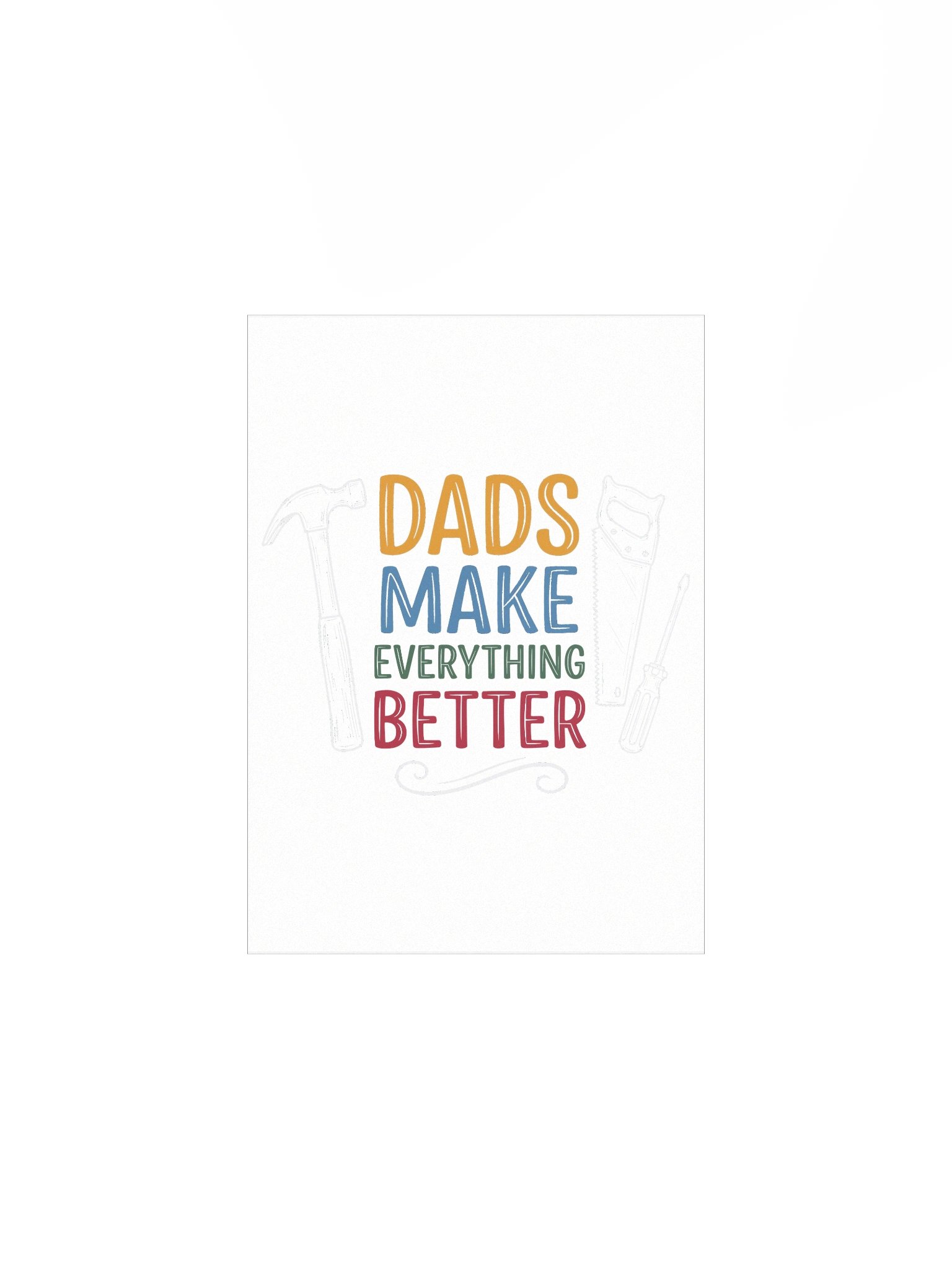 Dads Make Everything Better Poster product image (7)