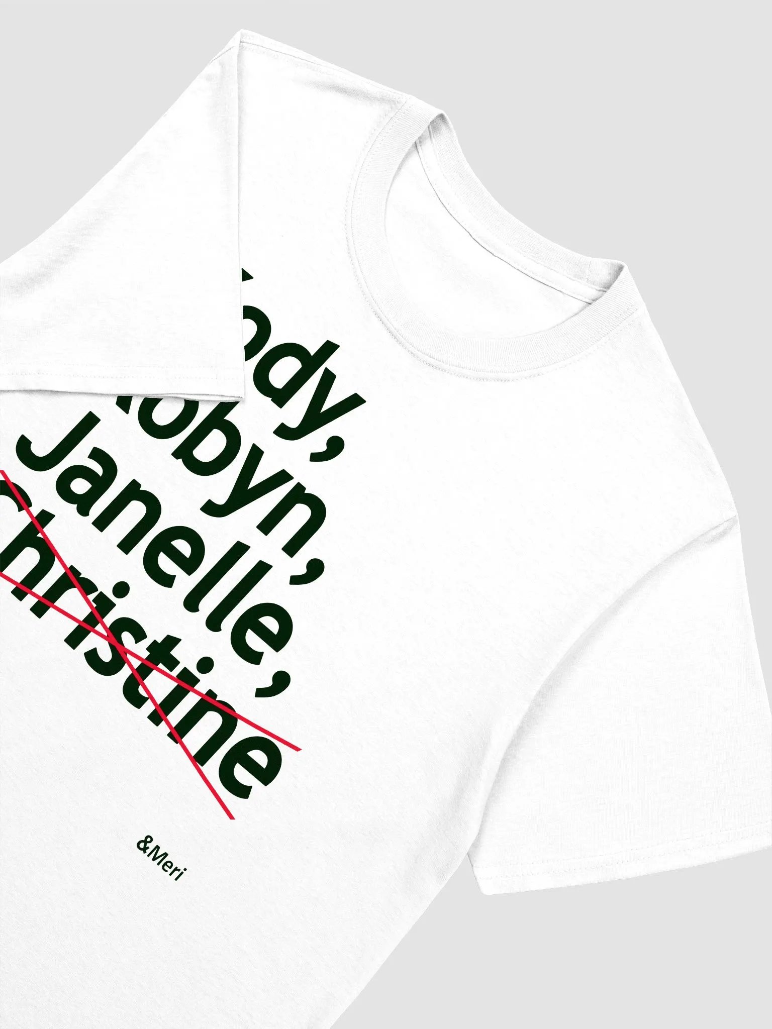 Kody Robyn Janelle Christine Meri T-Shirt product image (2)