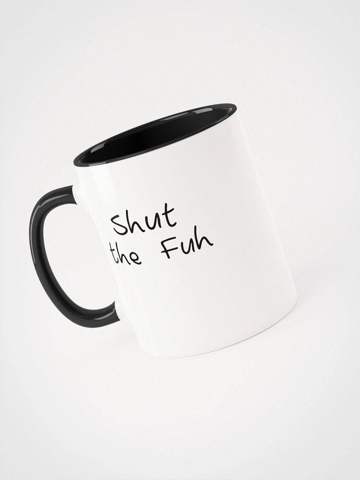 "SHUT THE FUH" Mug product image (1)