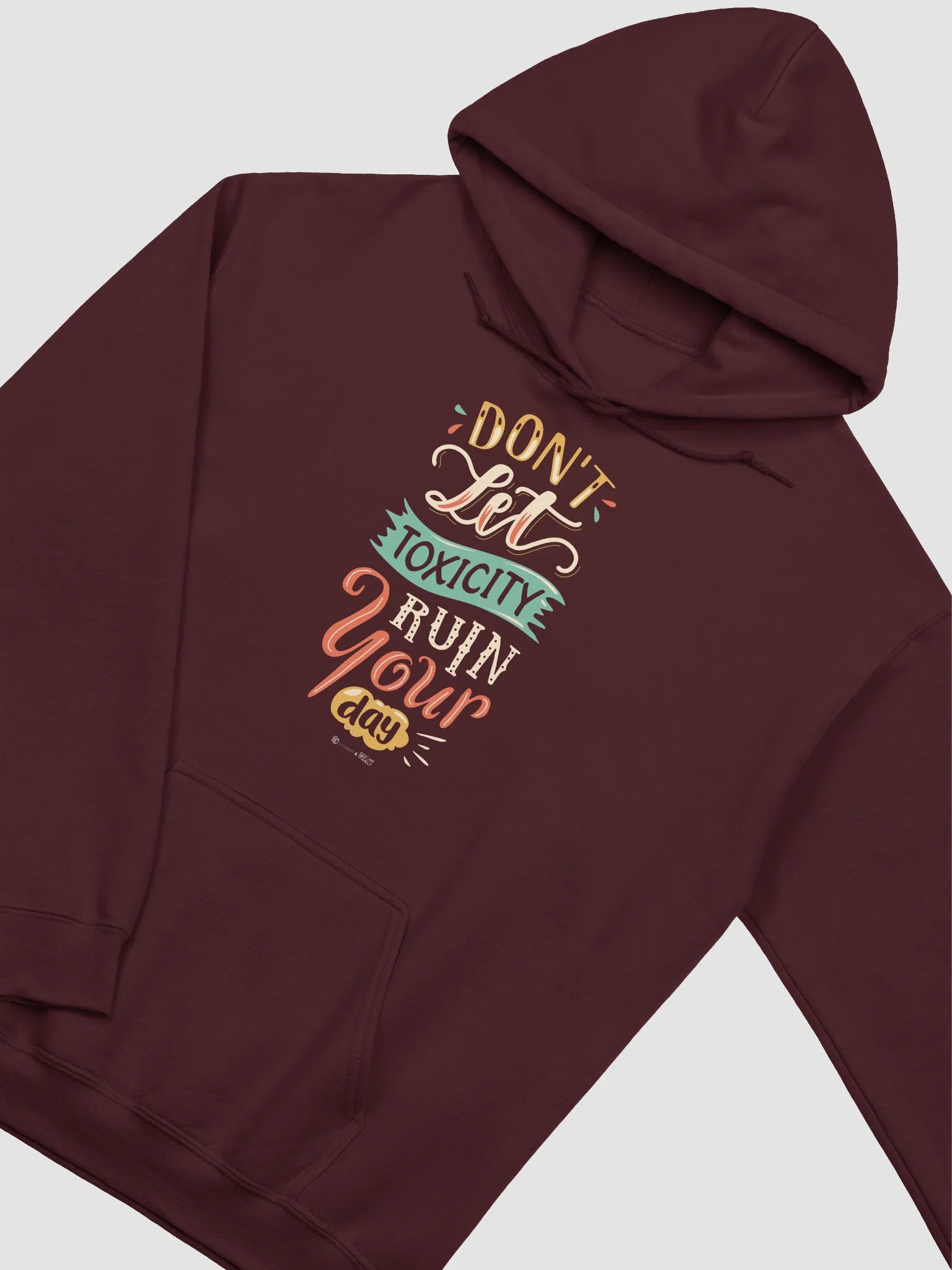 Don't Let Toxicity Ruin Your Day Hoodie product image (13)