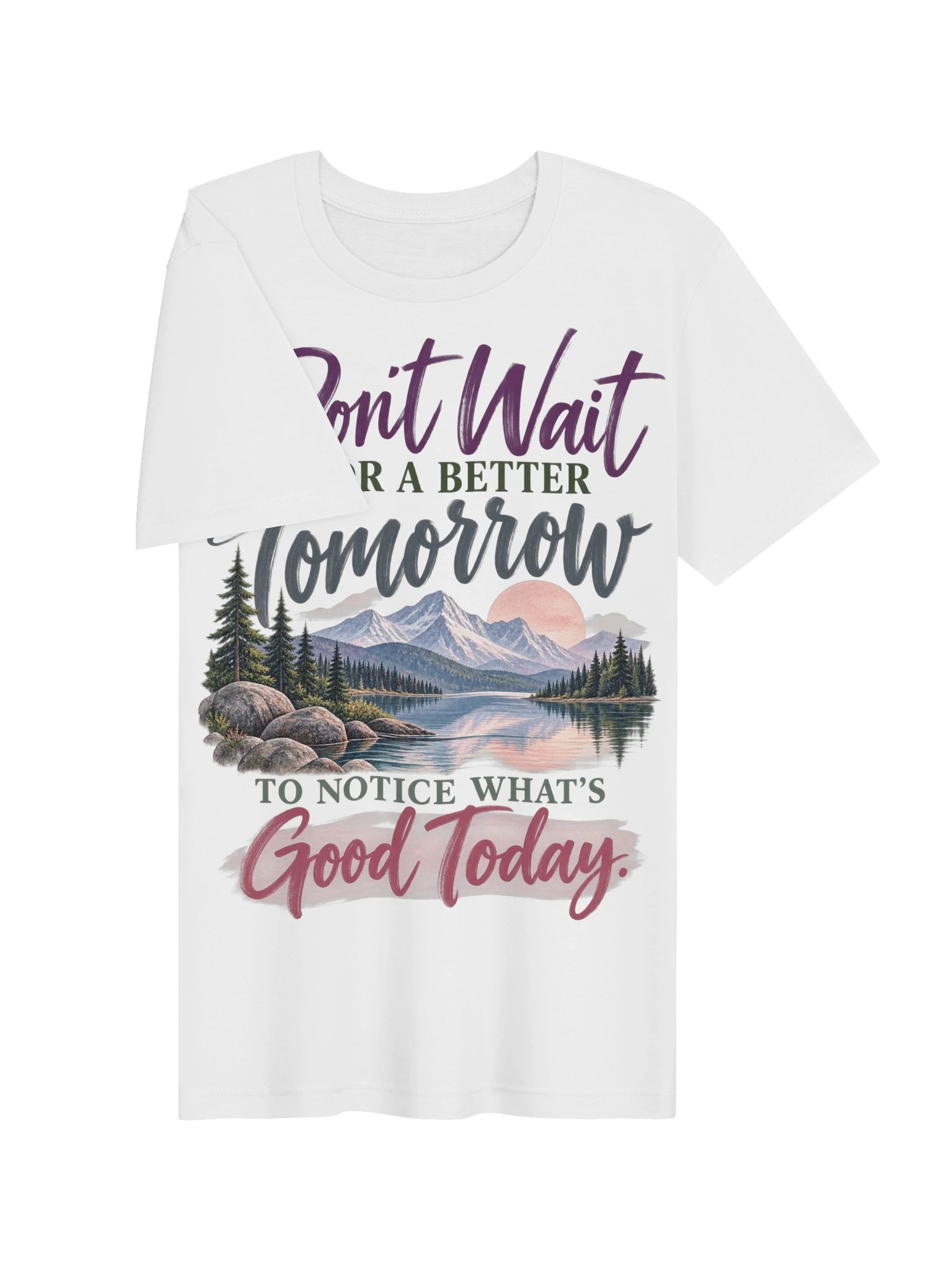 Don't Wait for a Better Tomorrow T-Shirt product image (23)