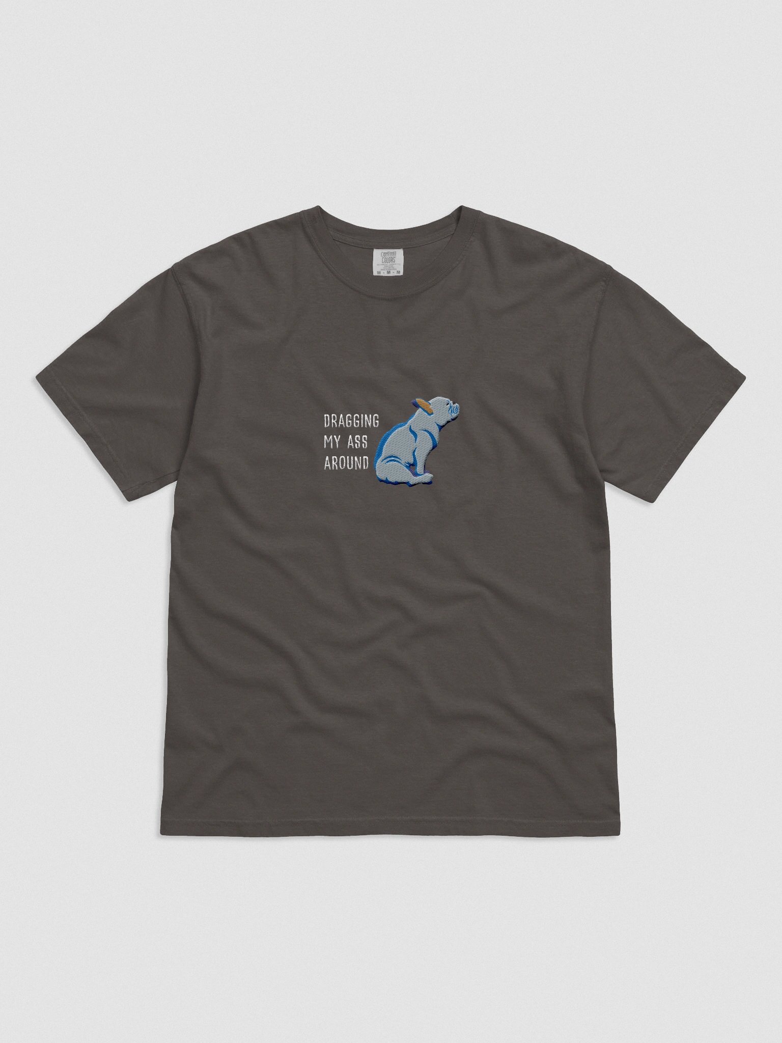Dragging My Ass Around T-Shirt(Embroidered) of a French Bulldog(Blue) product image (4)