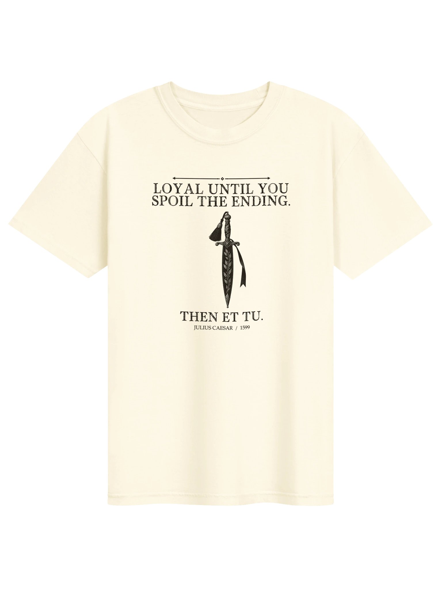 Loyal Until Et Tu -- Julius Caesar Tee (Light) product image (1)