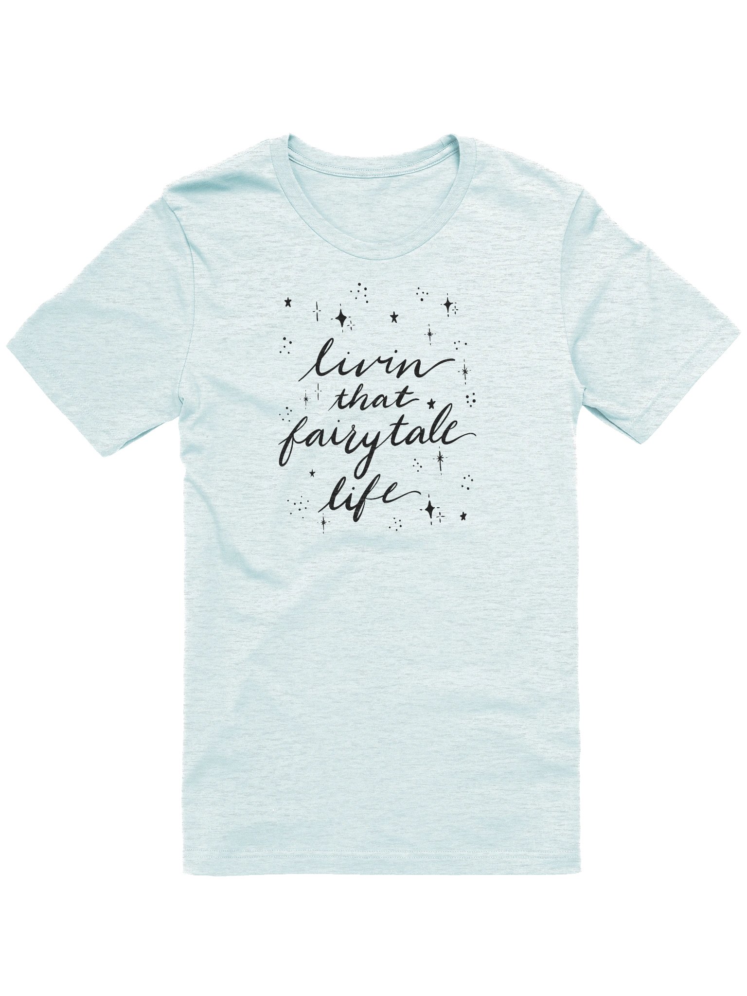 Livin' that Fairytale Life Super Soft T-Shirt product image (1)