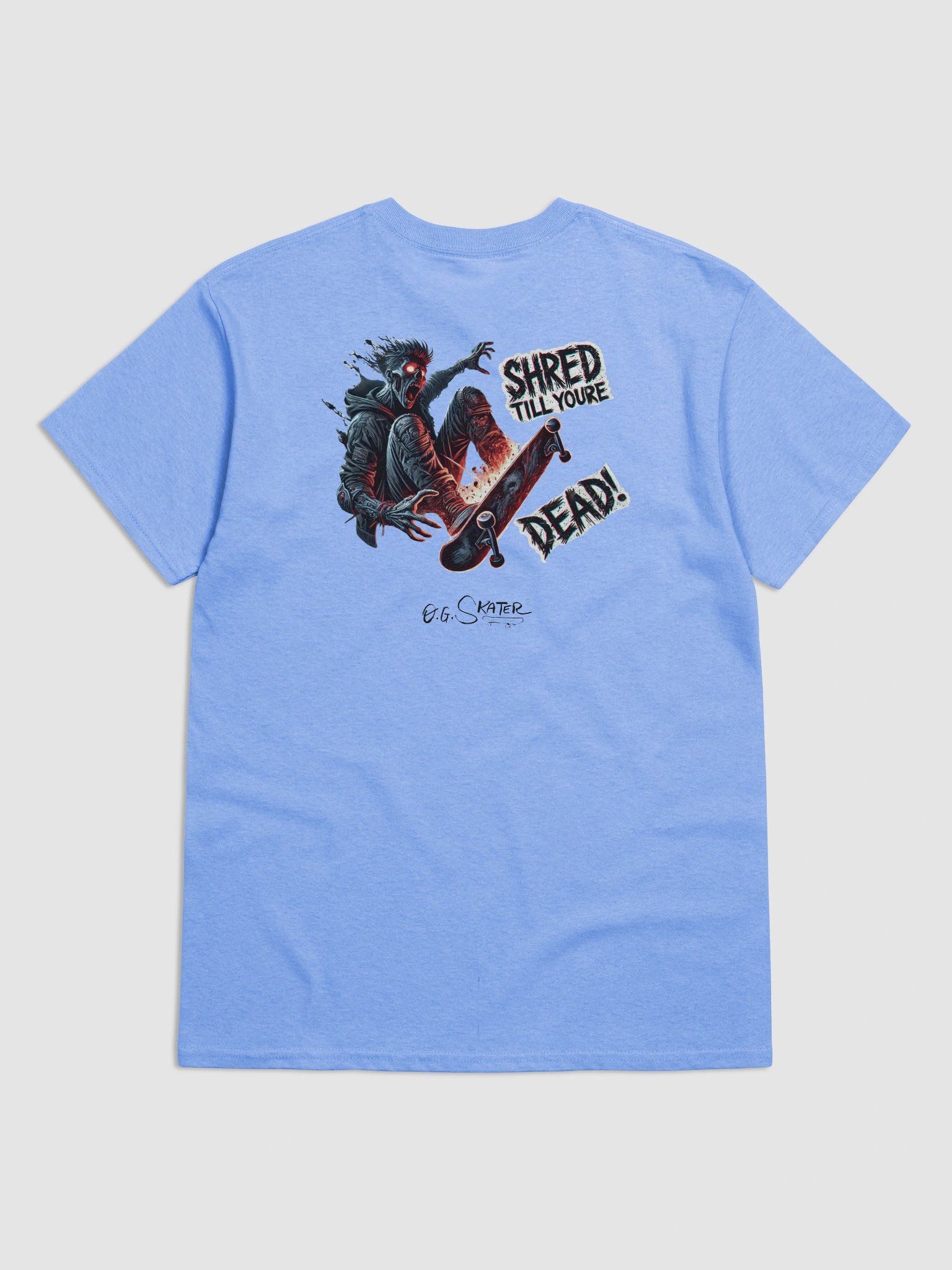 “Shred Till You’re Dead!” – by O.G. Skater® product image (1)