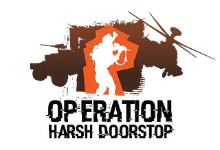 Operation: Harsh Doorstop