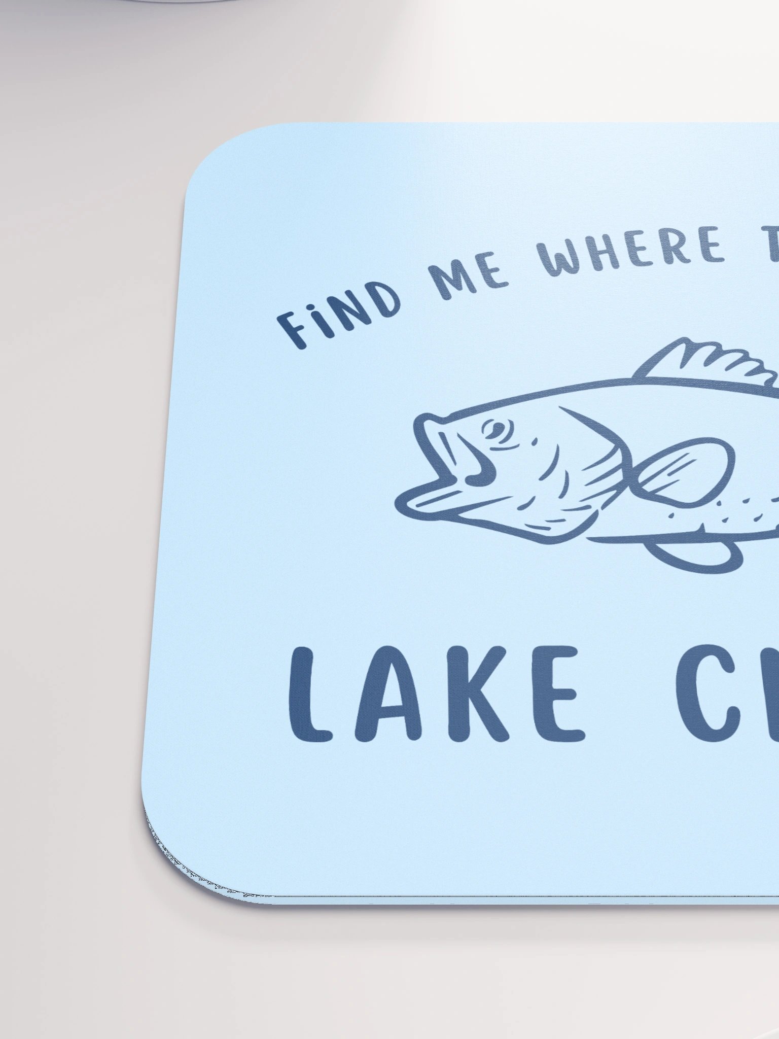 Find Me Where the Fish Are Mousepad product image (6)