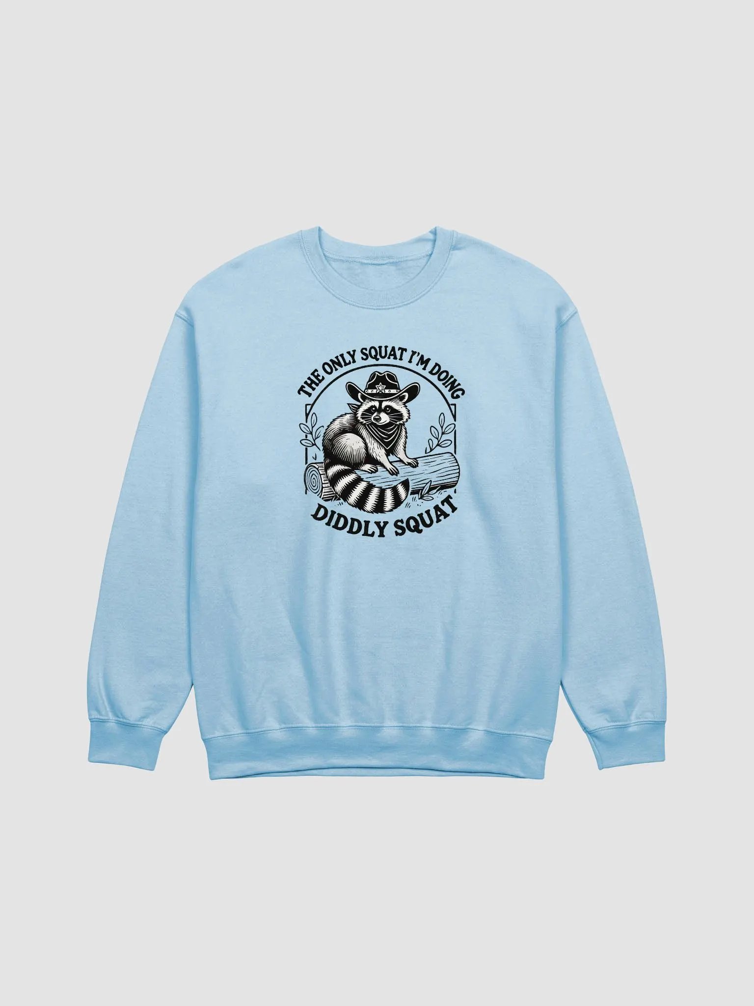 The Only Squat I'm Doing Diddly Squat Sweatshirt product image (2)