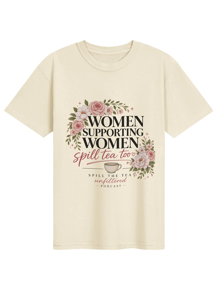 Women Supporting Women Tea Podcast Tee product image (49)