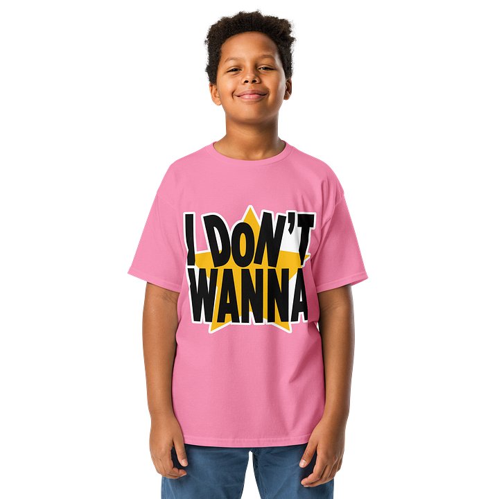 I Don't Wanna Kids T-Shirt | T-shirt pour enfants product image (1)