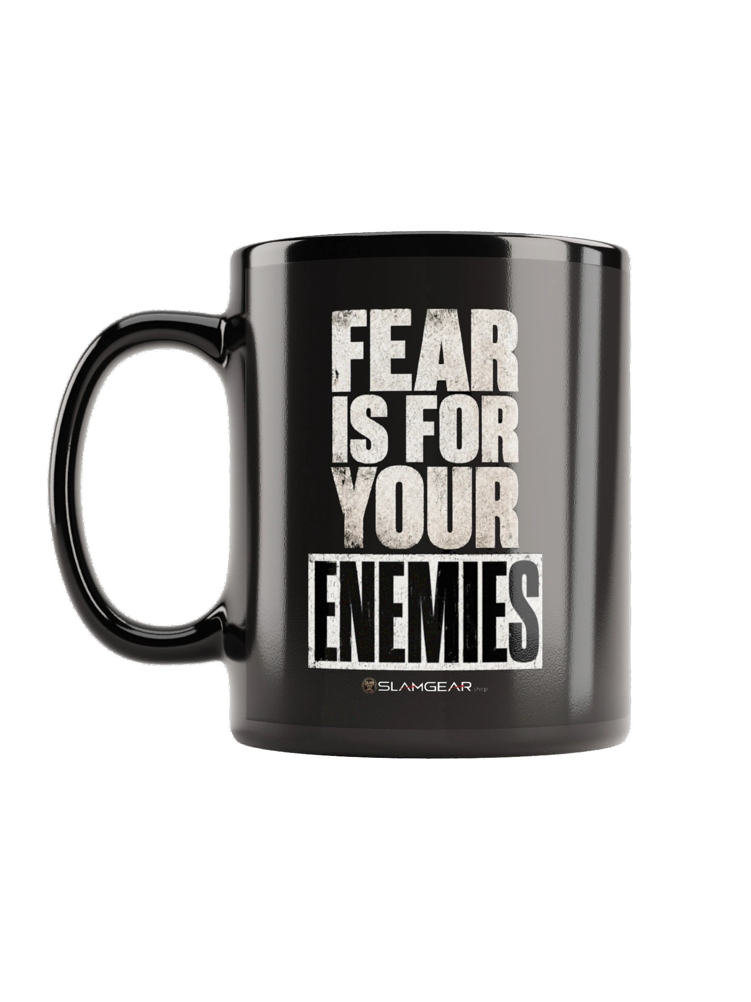Fear Is for Your Enemies Mug (FRONT AND BACK) product image (1)