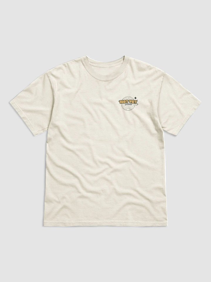 Not Yet Podcast Shirt product image (9)