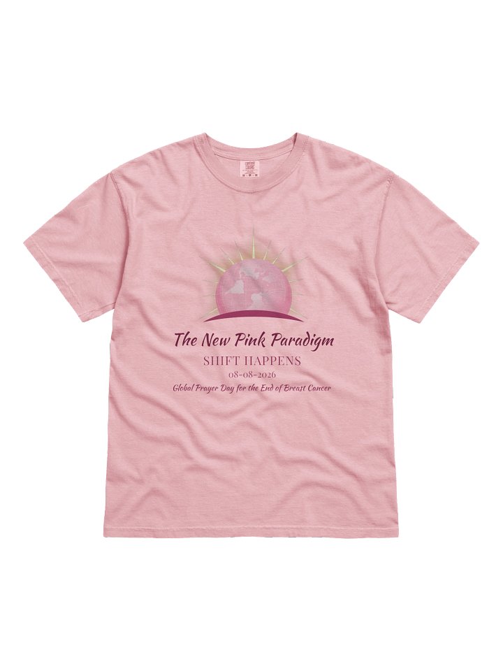 The New Pink Paradigm, Shift Happens, Global Prayer Day for the End of Breast Cancer Comfort color Shirt (Light Shade) product image (5)