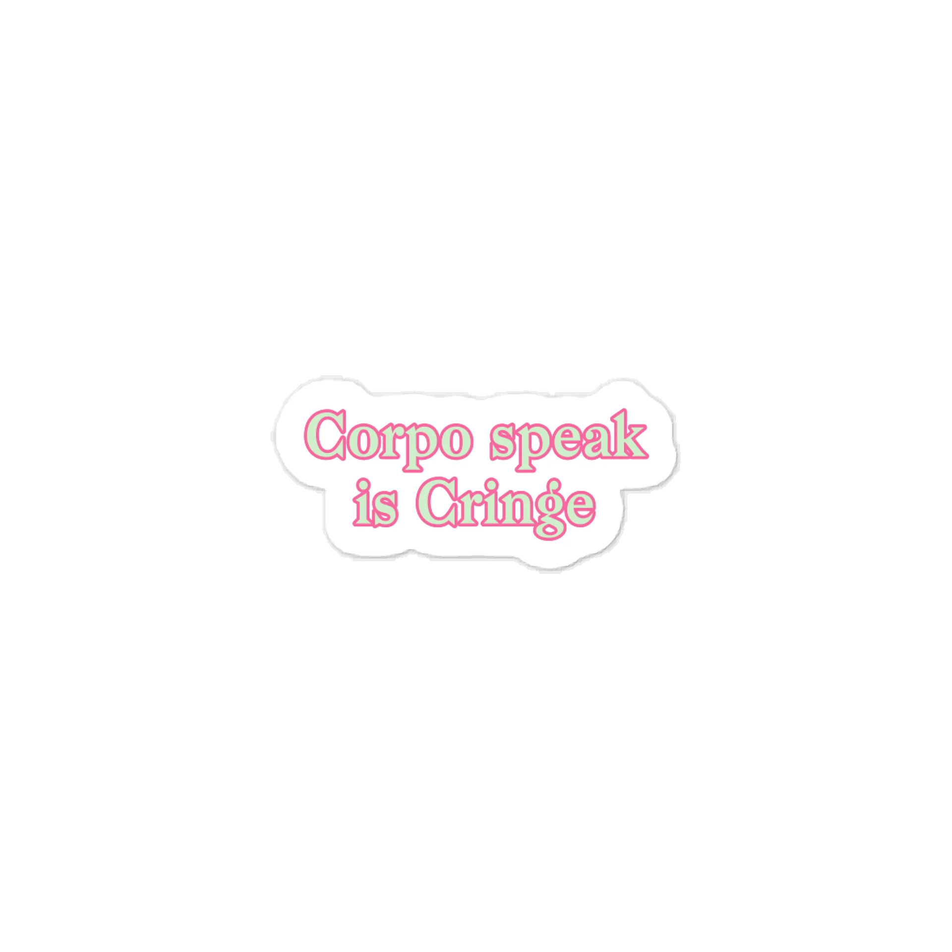 Corpo speak is Cringe Sticker product image (1)