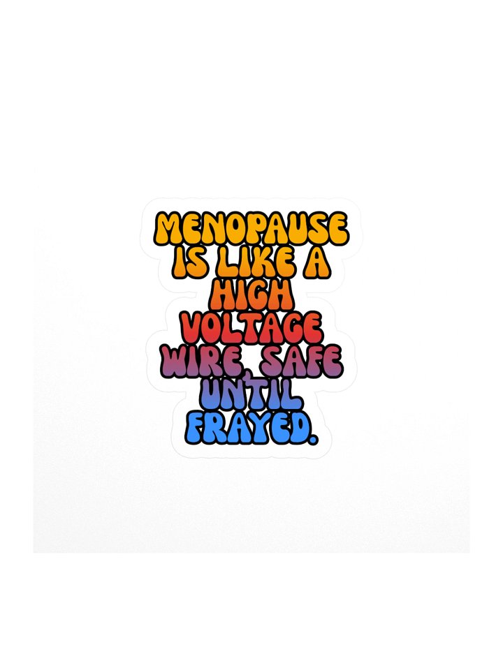 Menopause Chaos Kiss Cut 4"x4" Vinyl Sticker product image (1)