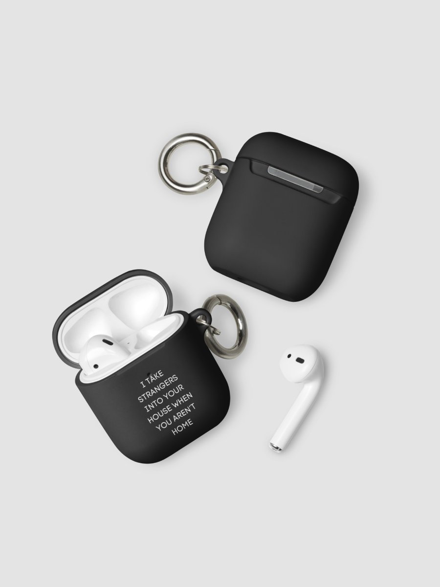 AirPods Case All color - I take strangers into your house when you aren't home product image (5)